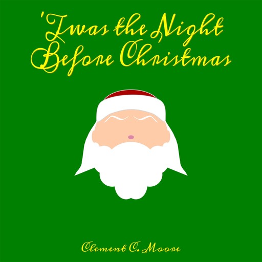 'Twas the Night Before Christmas, Clement C.Moore
