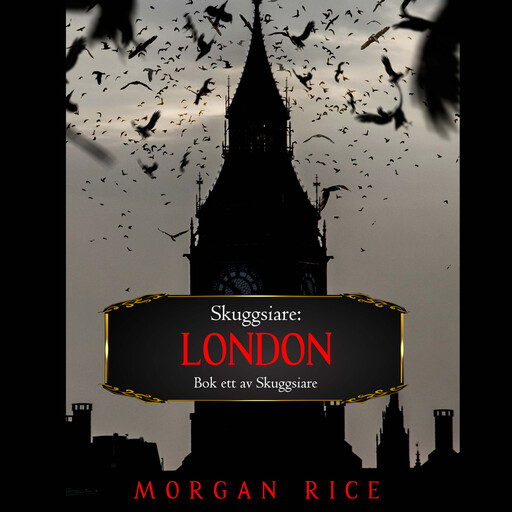 Skuggsiare: London (Bok ett av Skuggsiare), Morgan Rice