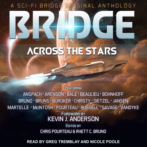 Bridge Across the Stars, Will McIntosh, Lindsay Buroker, David, Rhett C.Bruno, Patty Jansen, Maya Kaathryn Bohnhoff, Daniel Arenson, Jason Anspach, Felix R. Savage, Craig Martelle, Ann Christy, Lucas Bale, Chris Pourteau, David Bruns, Chris Dietzel, Josi Russell, Steve Beaulieu