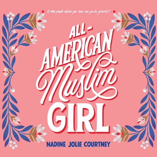 All-American Muslim Girl, Nadine Jolie Courtney