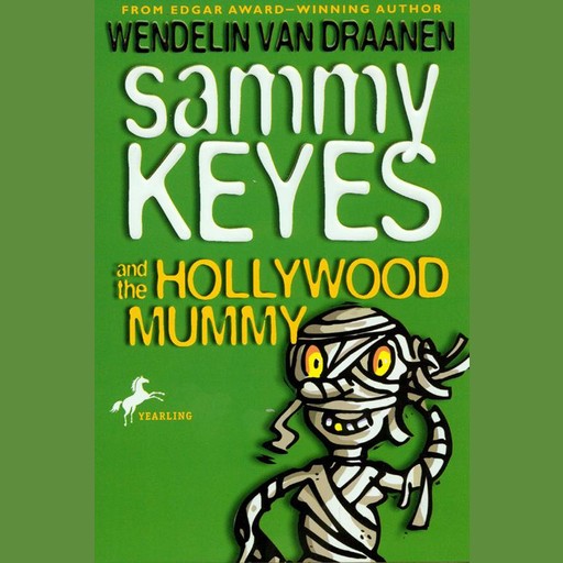 Sammy Keyes and the Hollywood Mummy, Wendelin van Draanen