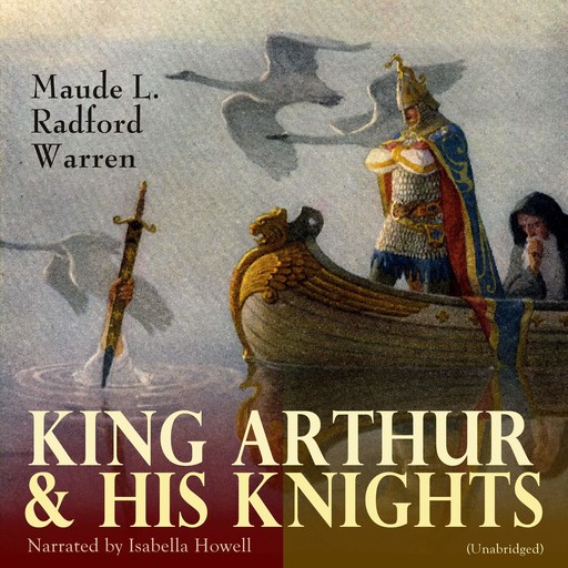 King Arthur & His Knights, Maude L. Radford Warren