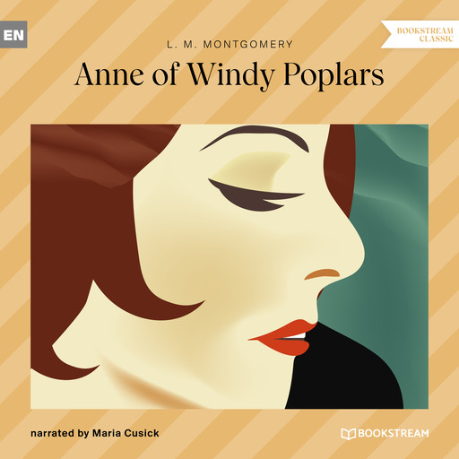Anne of Windy Poplars (Unabridged), Lucy Maud Montgomery