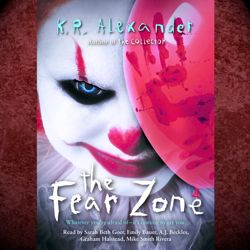 The Fear Zone, K.R. Alexander