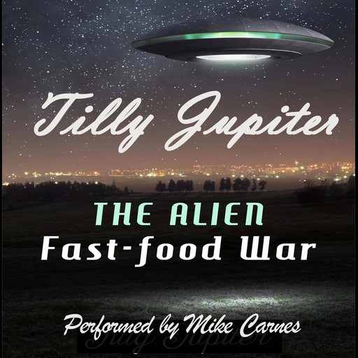 The Alien Fast-Food War, Tilly Jupiter