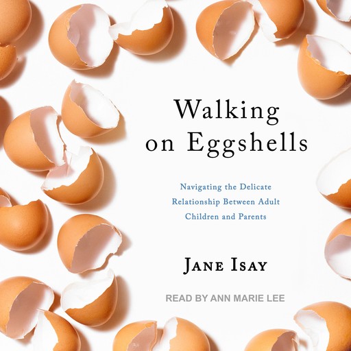 Walking on Eggshells, Jane Isay