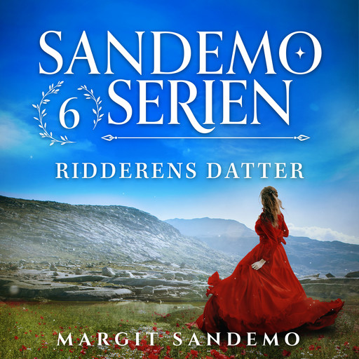 Sandemoserien 6 - Ridderens datter, Margit Sandemo