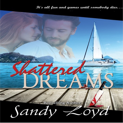 Shattered Dreams, Sandy Loyd