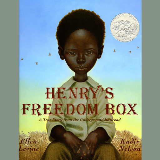 Henry's Freedom Box: A True Story from the Underground Railroad, Ellen Levine