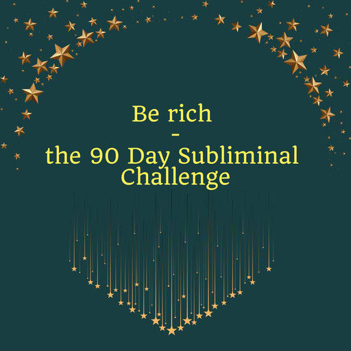 Be Rich - the 90 Day Subliminal Challenge, Miss Smilla