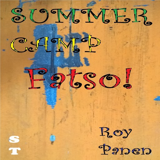 SUMMER CAMP Fatso! (short text), Roy Panen