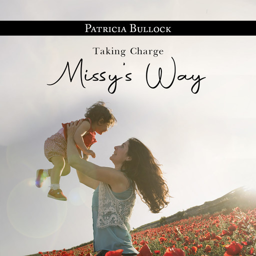 Taking Charge Missy's Way, Patricia Bullock
