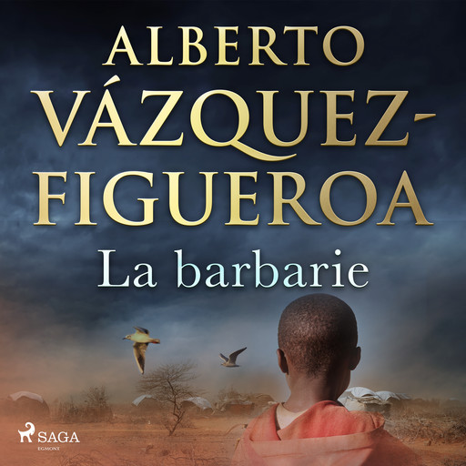 La barbarie, Alberto Vázquez Figueroa
