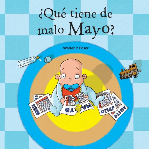 ¿Qué tiene de malo Mayo?, Walter P. Poser