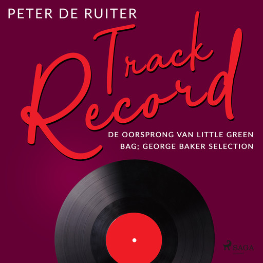 Track Record; De oorsprong van Little Green Bag; George Baker Selection, Peter de Ruiter