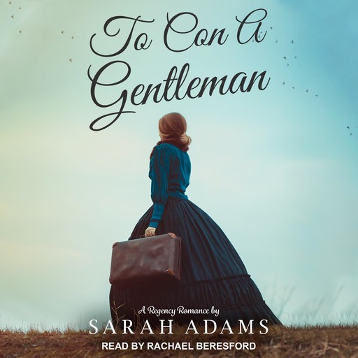 To Con a Gentleman, Sarah Adams