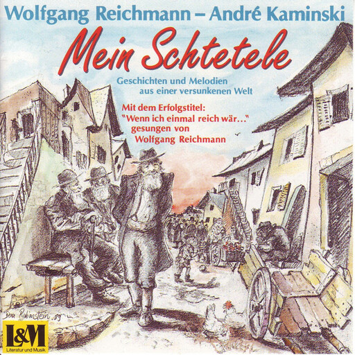 Mein Schtetele - Geschichten und Melodien aus einer versunkenen Welt (ungekürzt), André Kaminski