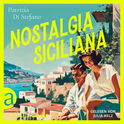 Nostalgia Siciliana (Ungekürzt), Patrizia Di Stefano