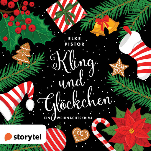 Kling und Glöckchen: Ein Weihnachtskrimi, Elke Pistor