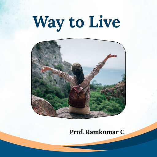 Way to Live, Ramkumar C