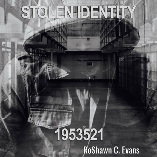 Stolen Identity, RoShawn C. Evans