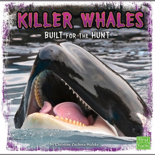 Killer Whales, Christine Zuchora-Walske