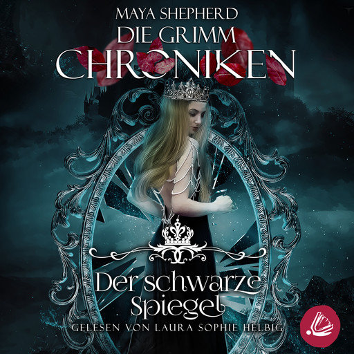 Die Grimm Chroniken 10 - Der schwarze Spiegel, Maya Shepherd