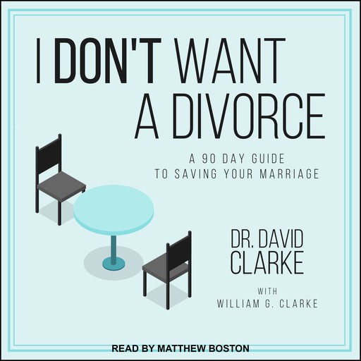 I Don't Want a Divorce, David Clarke, William Clarke