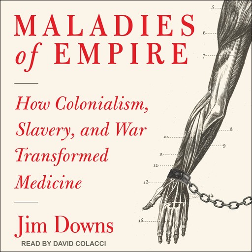 Maladies of Empire, Jim Downs