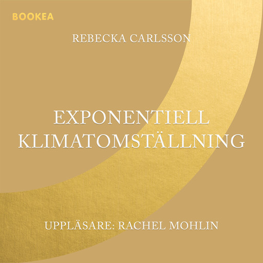Exponentiell klimatomställning, Rebecka Carlsson