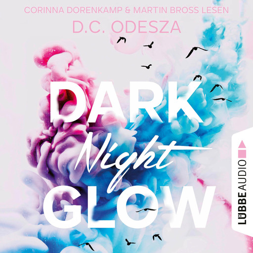 DARK Night GLOW - Glow-Reihe, Teil 1 (Ungekürzt), D.C. Odesza