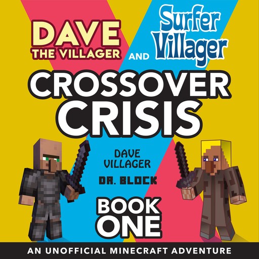 Dave the Villager and Surfer Villager Crossover Crisis, Book One, Block, Dave Villager