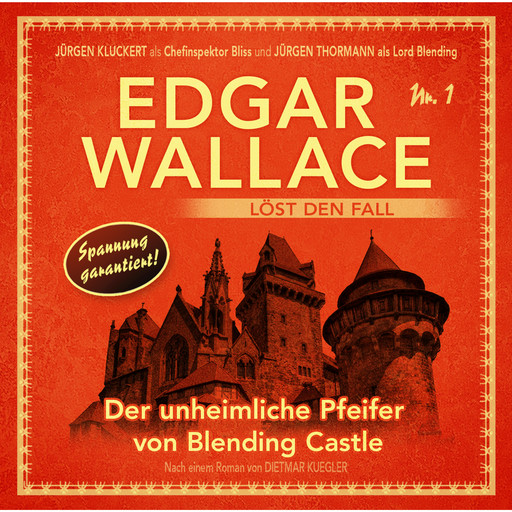 Edgar Wallace - Edgar Wallace löst den Fall, Nr. 1: Der unheimliche Pfeifer von Blending Castle, Dietmar Kuegler