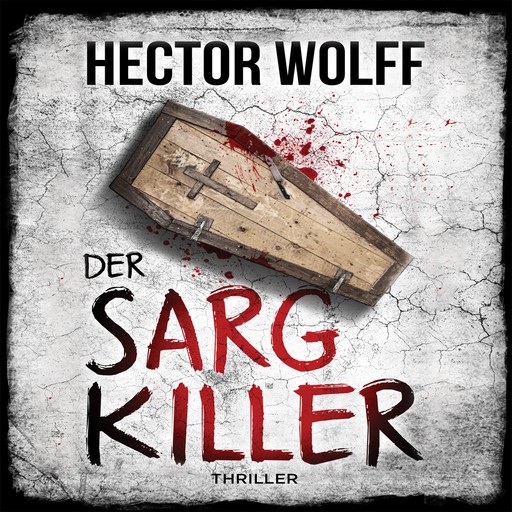 Der Sargkiller, Hector Wolff