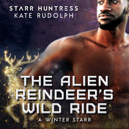 The Alien Reindeer's Wild Ride, Kate Rudolph, Starr Huntress