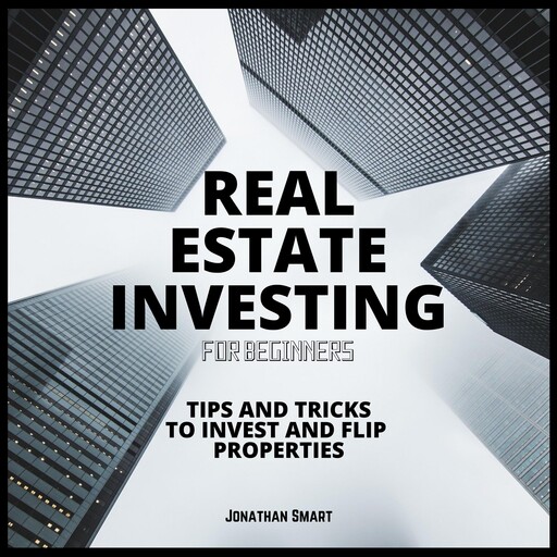 Real Estate Investing For Beginners, Jonathan Smart