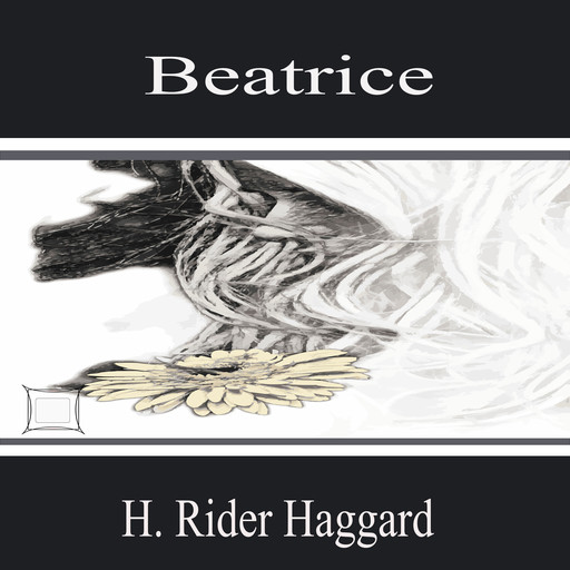 Beatrice, Henry Rider Haggard