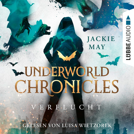 Verflucht - Underworld Chronicles, Teil 1 (Ungekürzt), Jackie May