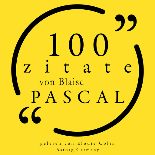 100 Zitate von Blaise Pascal, Blaise Pascal