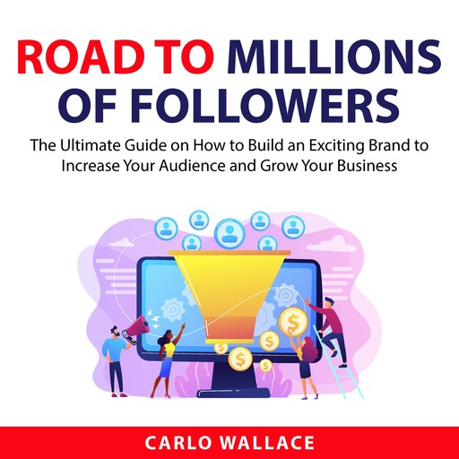 Road to Millions of Followers, Carlo Wallace