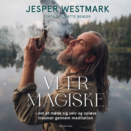 Vi er magiske, Mette Bender, Jesper Westmark
