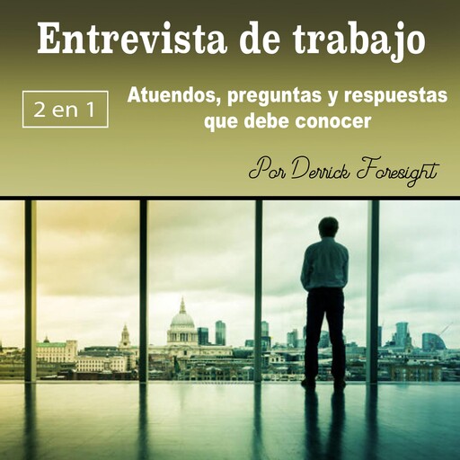 Entrevista de trabajo, Derrick Foresight
