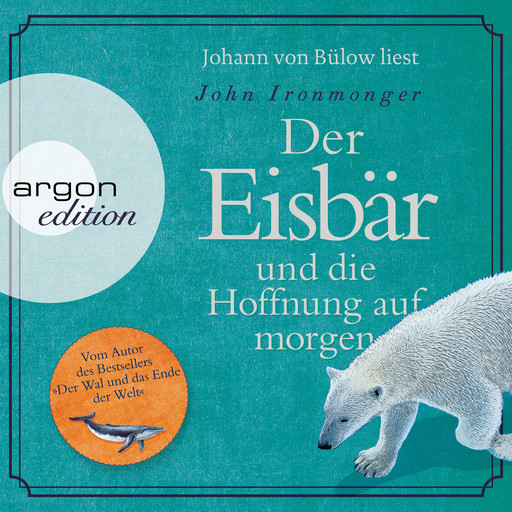 Der Eisbär und die Hoffnung auf morgen (Autorisierte Lesefassung), John Ironmonger