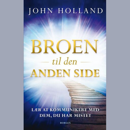 Broen til den anden side, John Holland