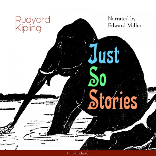 Just so Stories, Joseph Rudyard Kipling
