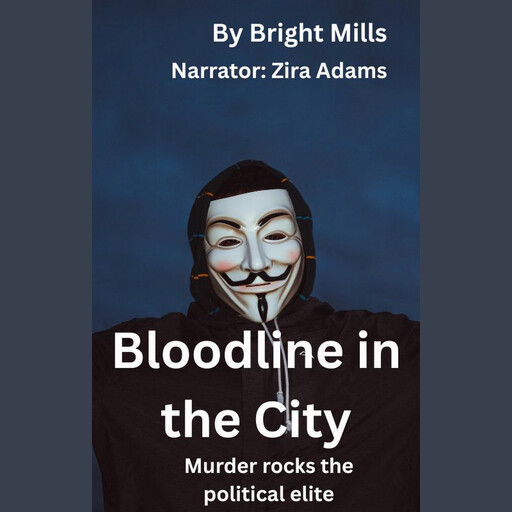 Bloodline in the City, Bright Mills