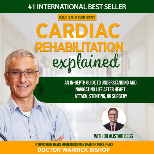Cardiac Rehabilitation Explained, Alistair Begg, Warrick Bishop, Penelope Edman, Emily Granger