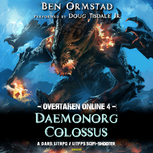 Daemonorg Colossus: A Dark LitRPG / LitFPS SciFi-Shooter, Ben Ormstad