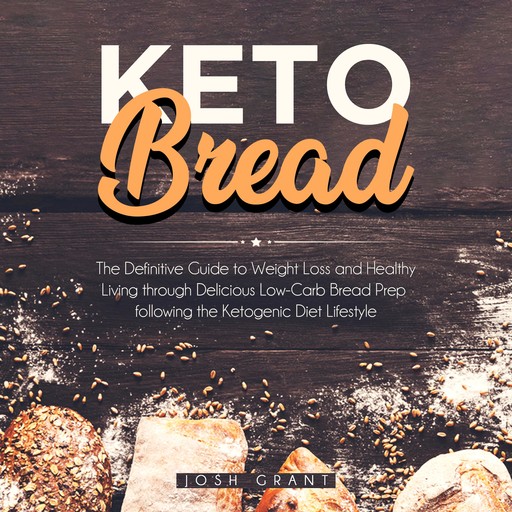 Keto Bread, Josh Grant