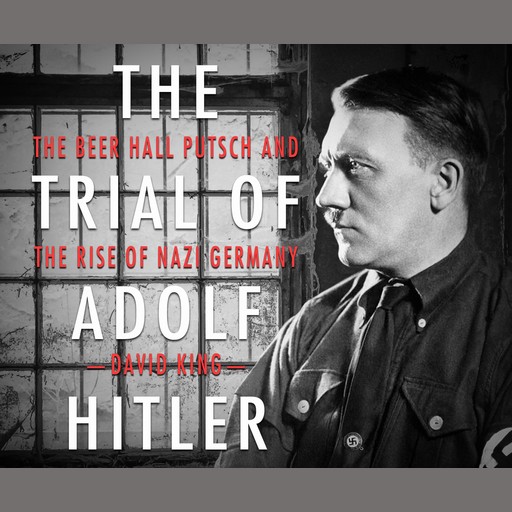 The Trial of Adolf Hitler, David King